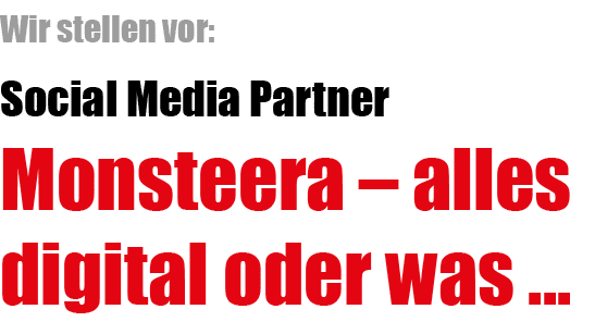 Wir stellen vor: Social Media Partner Monsteera – alles digital oder was ...