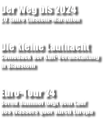 Der Weg bis 2024 20 Jahre Einstein Marathon Die kleine Laufnacht Comeback der Kult Veranstaltung in Blaustein Euro To...