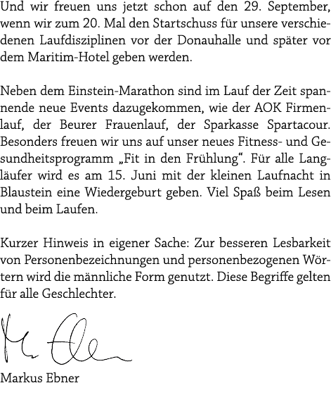 Und wir freuen uns jetzt schon auf den 29. September, wenn wir zum 20. Mal den Startschuss f r unsere verschiedenen L...