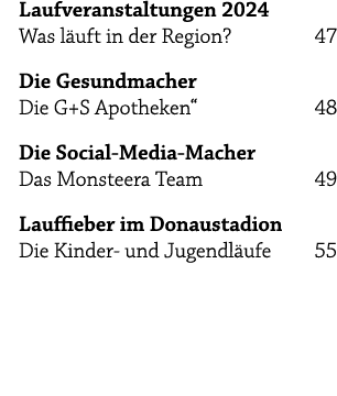 Laufveranstaltungen 2024 Was l uft in der Region? 47 Die Gesundmacher Die G+S Apotheken“ 48 Die Social Media Macher D...