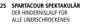 25 Spartacour Spektakul r Der Hindernislauf f r alle Unerschrockenen