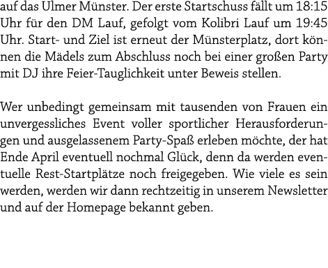 auf das Ulmer M nster. Der erste Startschuss f llt um 18:15 Uhr f r den DM Lauf, gefolgt vom Kolibri Lauf um 19:45 Uh...