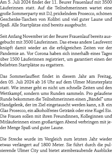 Am 5. Juli 2024 findet der 11. Beurer Frauenlauf mit 3500 L uferinnen statt. Auf die Teilnehmerinnen wartet eine gro ...