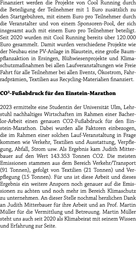 Finanziert werden die Projekte von Cool Running durch die Beteiligung der Teilnehmer mit 1 Euro zus tzlich zu den Sta...