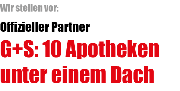 Wir stellen vor: Offizieller Partner G+S: 10 Apotheken unter einem Dach