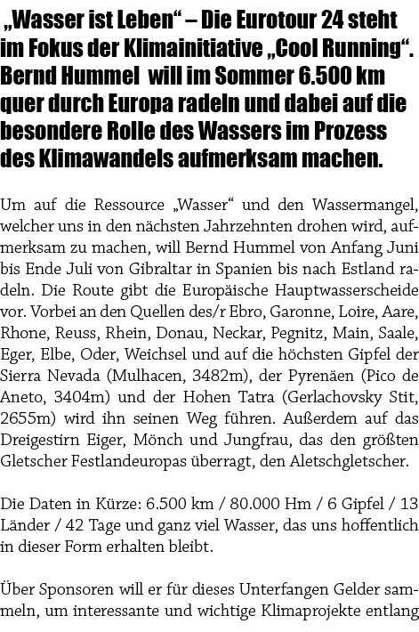  „Wasser ist Leben“ – Die Eurotour 24 steht im Fokus der Klimainitiative „Cool Running“. Bernd Hummel will im Sommer ...