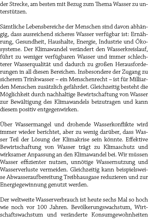 der Strecke, am besten mit Bezug zum Thema Wasser zu unterst tzen. S mtliche Lebensbereiche der Menschen sind davon a...