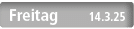  Freitag 14.3.25