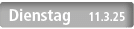 Dienstag 11.3.25
