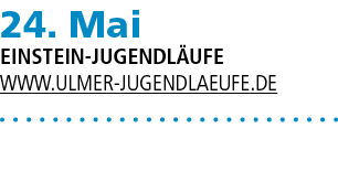 24. Mai Einstein jugendl ufe www.ulmer jugendlaeufe.de