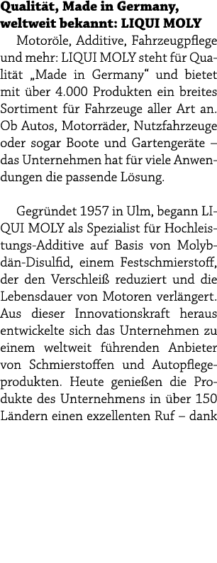 Qualit t, Made in Germany, weltweit bekannt: LIQUI MOLY Motor le, Additive, Fahrzeugpflege und mehr: LIQUI MOLY steht...