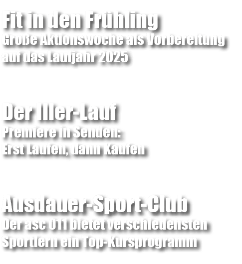 Fit in den Fr hling Gro e Aktionswoche als Vorbereitung auf das Laufjahr 2025 Der Iller Lauf Premiere in Senden: Erst...