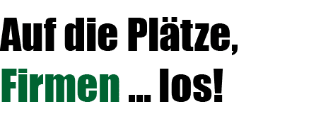 Auf die Pl tze, Firmen … los!