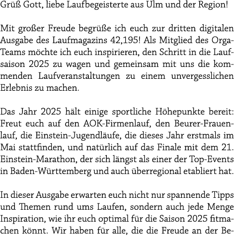 Gr  Gott, liebe Laufbegeisterte aus Ulm und der Region! Mit gro er Freude begr  e ich euch zur dritten digitalen Aus...