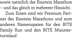 sowie nat rlich der Einstein Marathon – und das gleich in mehrerer Hinsicht. Zum Einen sind wir Premium Partner des E...