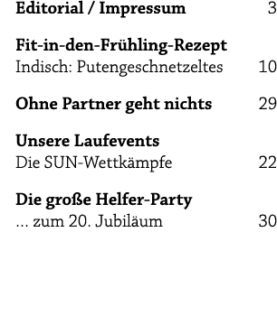 Editorial / Impressum 3 Fit in den Fr hling Rezept Indisch: Putengeschnetzeltes 10 Ohne Partner geht nichts 29 Unsere...