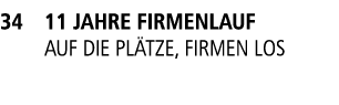 34 11 Jahre Firmenlauf Auf die Pl tze, Firmen los