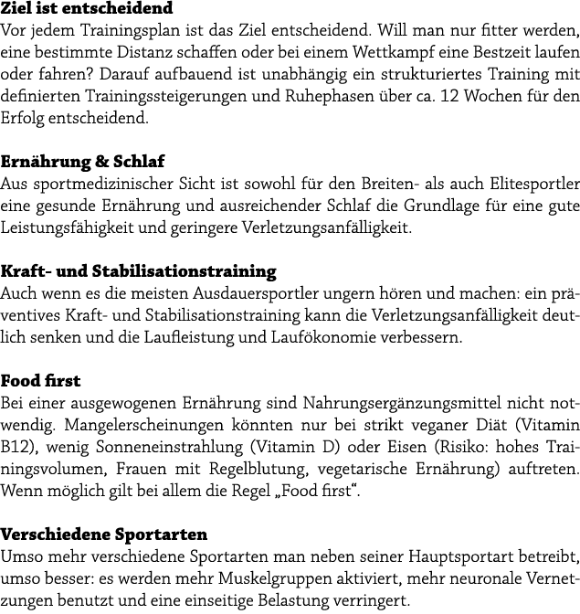 Ziel ist entscheidend Vor jedem Trainingsplan ist das Ziel entscheidend. Will man nur fitter werden, eine bestimmte D...