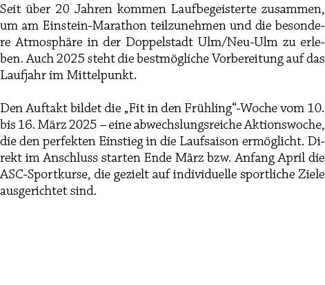 Seit ber 20 Jahren kommen Laufbegeisterte zusammen, um am Einstein Marathon teilzunehmen und die besondere Atmosph r...