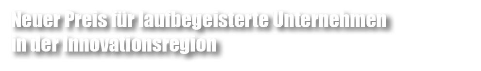 Neuer Preis f r laufbegeisterte Unternehmen in der Innovationsregion