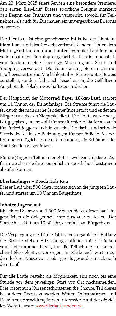 Am 23. M rz 2025 feiert Senden eine besondere Premiere: den ersten Iller Lauf. Dieses sportliche Ereignis markiert de...
