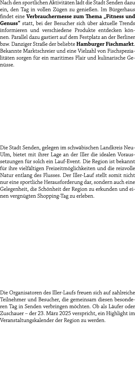 Nach den sportlichen Aktivit ten l dt die Stadt Senden dazu ein, den Tag in vollen Z gen zu genie en. Im B rgerhaus f...
