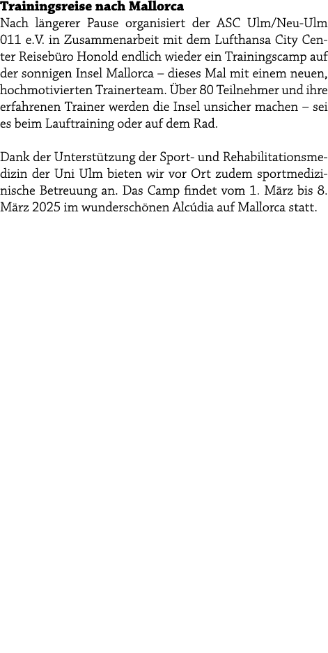 Trainingsreise nach Mallorca Nach l ngerer Pause organisiert der ASC Ulm/Neu Ulm 011 e.V. in Zusammenarbeit mit dem L...