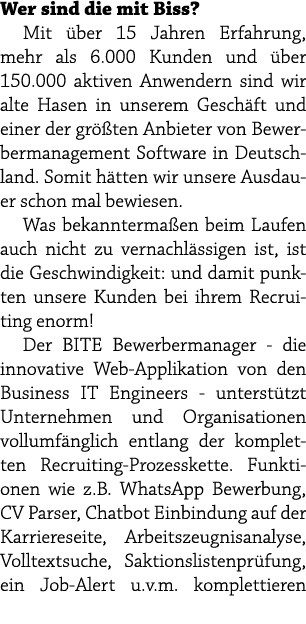 Wer sind die mit Biss? Mit ber 15 Jahren Erfahrung, mehr als 6.000 Kunden und  ber 150.000 aktiven Anwendern sind wi...