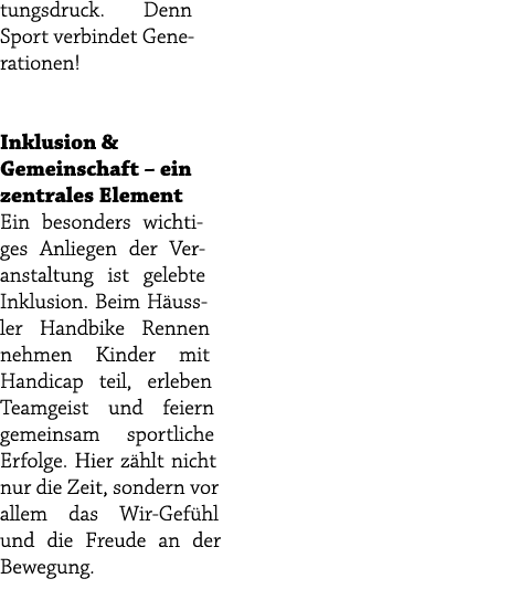 tungsdruck. Denn Sport verbindet Generationen! Inklusion & Gemeinschaft – ein zentrales Element Ein besonders wichtig...