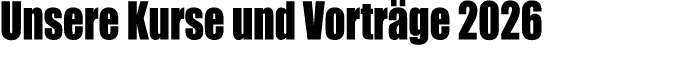 Unsere Kurse und Vortr ge 2026