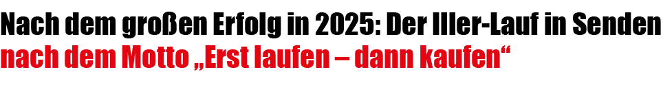 Nach dem gro en Erfolg in 2025: Der Iller Lauf in Senden nach dem Motto „Erst laufen – dann kaufen“