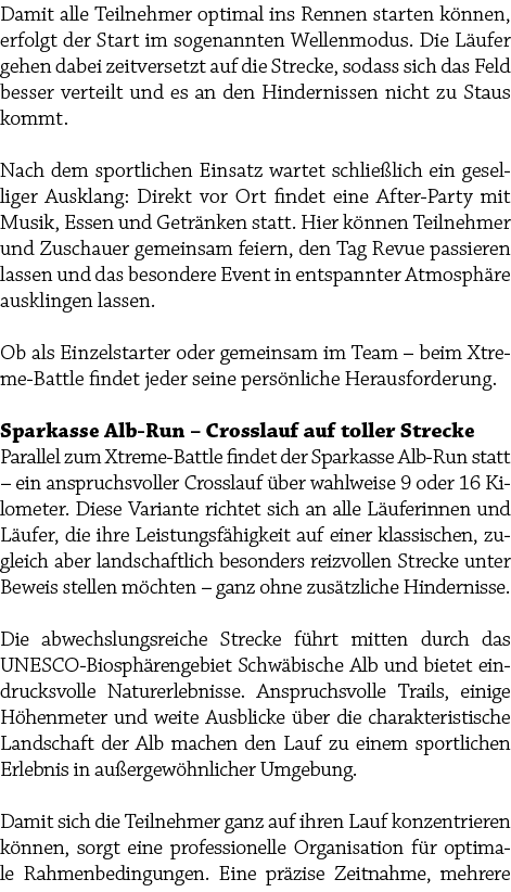 Damit alle Teilnehmer optimal ins Rennen starten k nnen, erfolgt der Start im sogenannten Wellenmodus. Die L ufer geh...