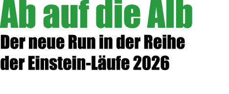 Ab auf die Alb Der neue Run in der Reihe der Einstein L ufe 2026