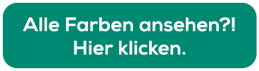Alle Farben ansehen?! Hier klicken.