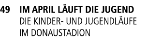 49 im April l uft die Jugend Die Kinder und Jugendl ufe im Donaustadion