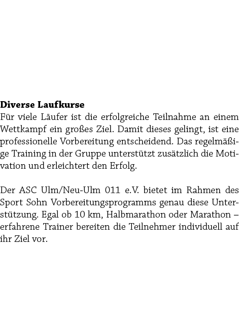  Diverse Laufkurse F r viele L ufer ist die erfolgreiche Teilnahme an einem Wettkampf ein gro es Ziel. Damit dieses g...