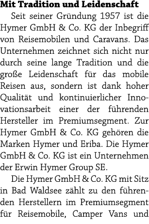 Mit Tradition und Leidenschaft Seit seiner Gr ndung 1957 ist die Hymer GmbH & Co. KG der Inbegriff von Reisemobilen u...